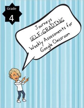 Preview of 4th Grade Journeys:  UNIT 4 Lesson 17:  WEEKLY SELF-GRADING Test for Google 