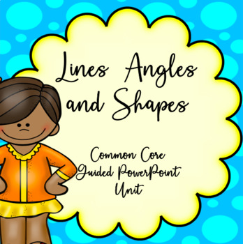 Preview of 4th Grade Lines, Angles, and Shapes, Guided PowerPoint Unit, Common Core