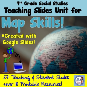 Preview of 4th Grade Map Skill Teaching Unit for GOOGLE SLIDES!