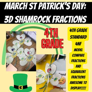 Preview of 4th Grade March 3D Shamrock Fractions