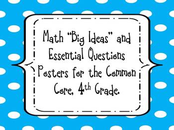 4Th Grade Math “Big Ideas” And Essential Questions Posters For The Common Core