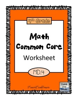 Preview of 4th Grade Math Common Core Worksheet (4.MD.4)