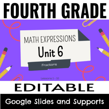 Preview of 4th Grade - Math Expressions - Unit 6 - Presentation Slides & Supports 