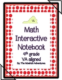 4th Grade Math Interactive Notebook / SOL 4.1 to 4.16
