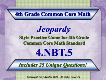 Preview of 4.NBT.5  4th Grade Math Jeopardy - Multiply Multi-Digit Whole Numbers w/ Google