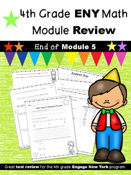 Preview of 4th Grade Engage New York (ENY) Math Module Review END of Module 5