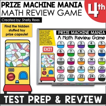Preview of 4th Grade Math Review Game | Prize Machine Mania for End of Year Math Activities