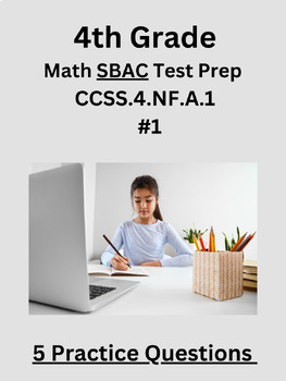 Preview of 4th Grade Math SBAC Test Prep Practice Questions (CCSS.4.NF.A.1) #1