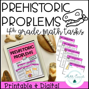 Preview of 4th Grade Math Story Problems & Tasks | Fourth Grade Math Prehistoric Problems