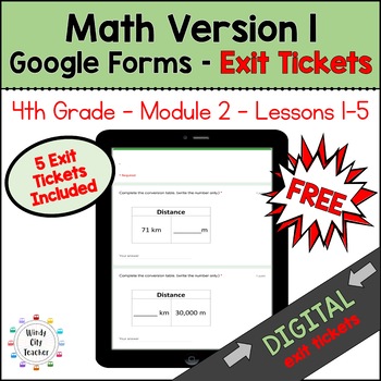 Preview of 4th Grade Math Version 1 Digital Exit Tickets - Module 2 - Lessons 1-5 Free