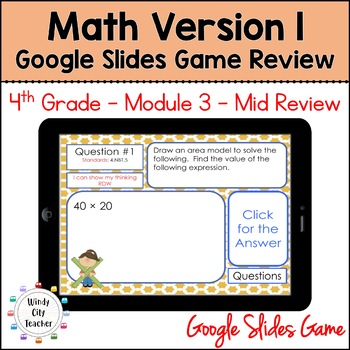 Preview of 4th Grade Math Version 1 - Module 3 - Mid-module review Google Slides Game