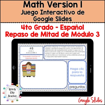 Preview of 4th Grade Math Version 1 SPANISH - Module 3 Mid-module review Slides Game