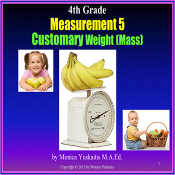 Preview of 4th Grade Measurement 5 - Customary Weight (pounds, ounces) Powerpoint Lesson