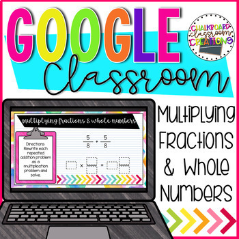 Preview of 4th Grade Multiplying Fractions & Whole Numbers for Google Classroom 4.NF.B.4