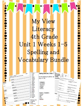 Preview of 4th Grade My View Literacy  Unit 1 Weeks 1-5 Spelling and Voc Bundle