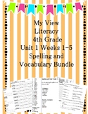 4th Grade My View Literacy  Unit 1 Weeks 1-5 Spelling and 