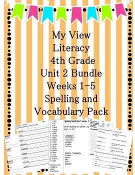Preview of 4th Grade My View Literacy Unit 2 Weeks 1-5 Spelling and Voc Bundle