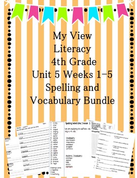 Preview of 4th Grade My View Literacy  Unit 5 Weeks 1-5 Spelling and Voc Bundle