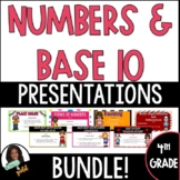 4th Grade Numbers and Base 10 Google Slides Lessons Bundle