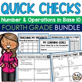 4th Grade Numbers and Operations in Base Ten Quick Checks BUNDLE