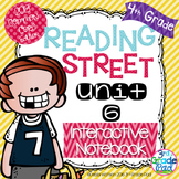 4th Grade Reading Street Interactive Notebook Unit 6: Common Core