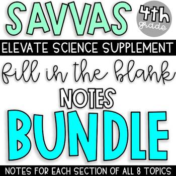 Preview of 4th Grade SAVVAS Science Supplement | Fill in the Blank Notes Yearlong BUNDLE
