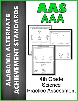 Preview of 4th Grade SCIENCE Practice Test Alabama Alternate Assessment AAA