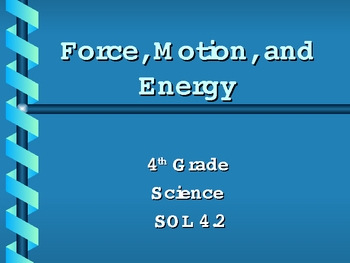 4th Grade Science-Force, Motion, and Energy PowerPoint by Paula Jett