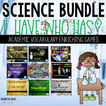 Preview of Science I Have, Who Has? Interactive Vocabulary Games BUNDLE