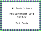 4th Grade Science Measurement and Matter Task Cards