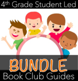 4th Grade Student Led Book Club Guides BUNDLE