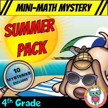 Preview of 4th Grade Summer Math Pack of Ten Mini Math Mysteries