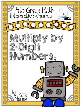 Preview of 4th Grade TEKS Multiply by 2-Digit Numbers Interactive Journal