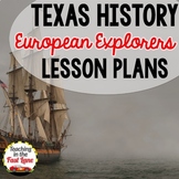 4th Grade Texas History: European Explorers in Texas Lesso