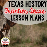4th Grade Texas History: Frontier Texas Lesson Plans Freebie