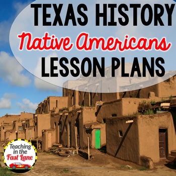 Preview of 4th Grade Texas History: Native Americans of Texas Lesson Plans Freebie