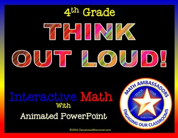 Preview of 4th Grade “Think Out Loud” Interactive Math
