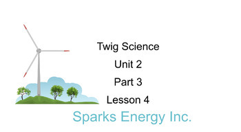 Preview of 4th Grade Twig Science- Unit 1- Part 1- Lessons 1-4 Sparks Energy & Assessment