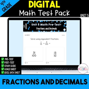 Preview of Fractions and Decimals Digital Math Test Pack {4th Grade Unit 5}