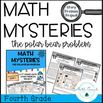 Preview of 4th Grade Winter Math Story Problem Project | Math Mystery Polar Bear Problem