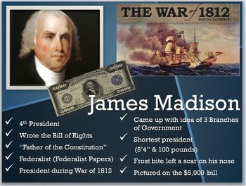 Preview of Pres.James Madison PPT:Bill of Rights/Father of Constitution/Federalist/War 1812