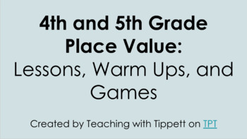 Preview of 4th and 5th Grade Place Value: Lessons, Warm Ups, and Games