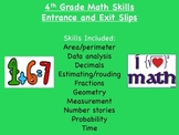 4th gr. Math entrance and exit slips for many skills!