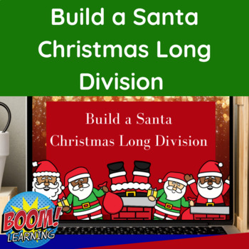 Preview of 4th grade- Long Division- Digital Math Activity- Christmas- Build a Santa