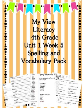 Preview of 4th grade My View Literacy Unit 1 Week 5 Spelling and Vocabulary Packet