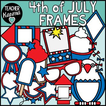 4th Of July Frames Clipart Holiday Borders By Teacher Karma Tpt