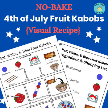 Preview of No Bake Fruit Kabobs Visual Recipe|4th of July & Summer Recipe