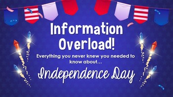 Preview of 4th of July Independence Day Information Overload Reading Comprehension Activity