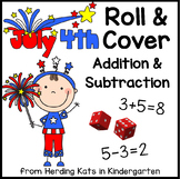 4th of July  Independence Day Roll & Cover Addition and Su