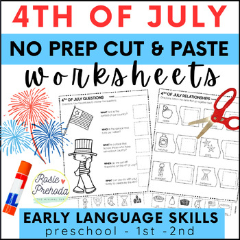 Preview of 4th of July Speech Therapy - No Prep Cut and Paste Language Activities